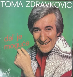 Toma Zdravković- Dal’ je moguće