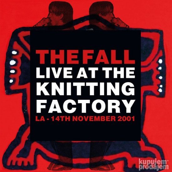 The Fall Live At The Knitting Factory LA