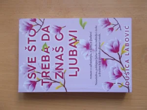 Sve sto treba da znas o ljubavi - Dusica Labovic NOVO