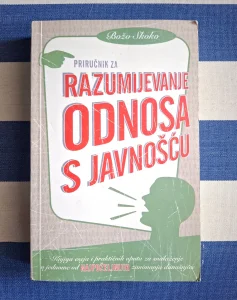 Priručnik za razumijevanje odnosa s javnošću Božo Skoko