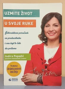 Uzmite život u svoje ruke Indira Popadić