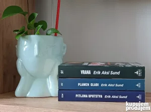 Erik Aksl Sund - Vrana + Plamen gladi + Pitijina uputstva
