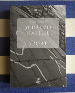 Društvo, nasilje i sport - Dragan Koković