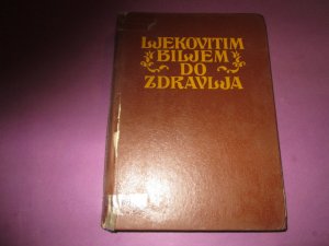 Ljekovitim biljem do zdravlja Rade Marusic