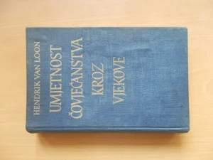 Umjetnost covjecanstva kroz vjekove 1 - Hendrik van Loon