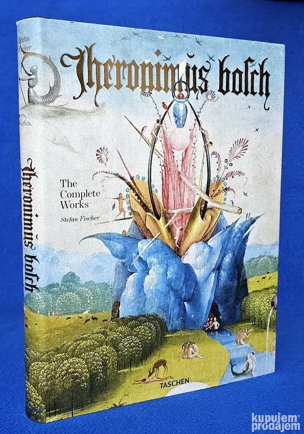 『Hieronymus Bosch: The Complete Works』 Hieronymus Bosch. The Complete Works | Sztuka  Monografie