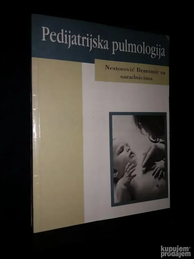 Pedijatrijska pulmologija - Nestorovic Branimir