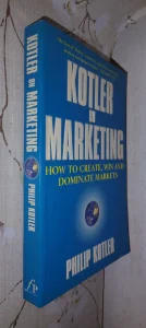 Kotler on Marketing: How to Create, Win, and Dominate