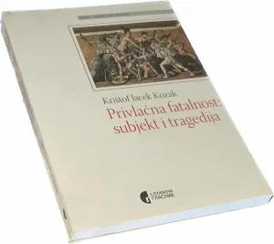 Privlačna fatalnost: subjekt i tragedija, Krištof Kozak