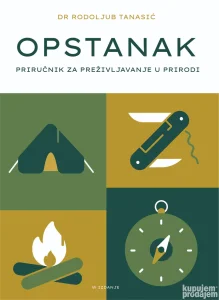 Opstanak - priručnik za preživljavanje u prirodi na AKCIJI!
