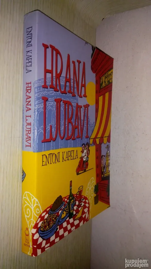 Entoni Kapela - Hrana ljubavi