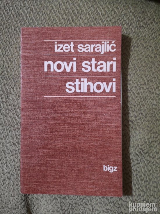 Novi stari stihovi - Izet Sarajlić