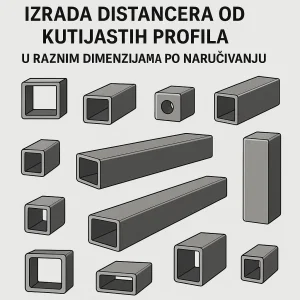 Izrada raznih distancera od kutijastih profila