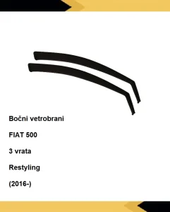 Vetrobrani Deflektori Usmerivaci Vazduha, Fiat 500 (2016-)