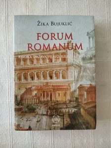Forum romanum - rimska drzava Zika Bujukic