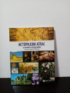 ISTORIJSKI atlas za osnovnu i srednje škole