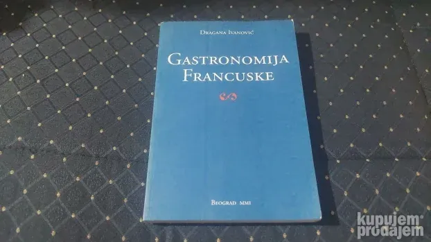 Gastronomija Francuske/Dragana Ivanovic