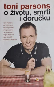 O životu, smrti i doručku -  Toni Parsons