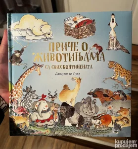 Priče o životinjama sa svih kontinenata GLANC NOVA KNJIGA