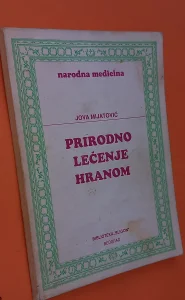 Prirodno lečenje hranom Jova Mijatović