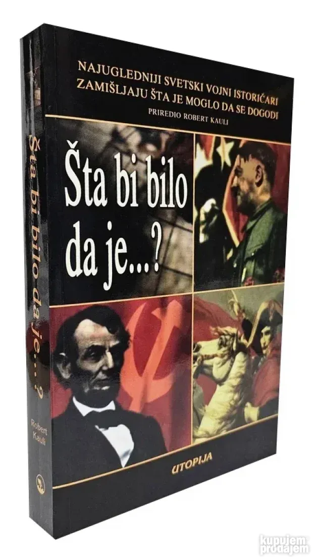 Šta bi bilo da je .? - zbornik