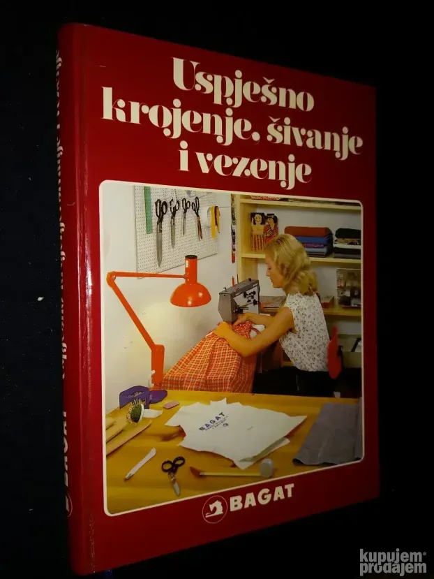 Uspjesno krojenje, sivanje i vezenje - Bagat