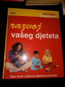 Razvoj vaseg djeteta - Dr. Miriam Stoppard