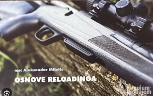 Rucno punjenje municije Osnove reloadinga