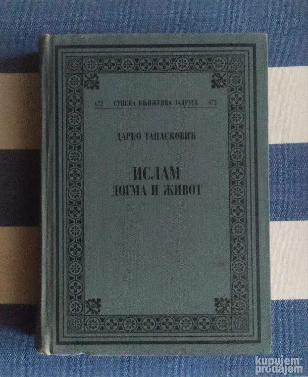 Islam: Dogma i život - Darko Tanasković