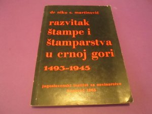 Razvitak stampe i stamparstva u Crnoj Gori 1493-1945