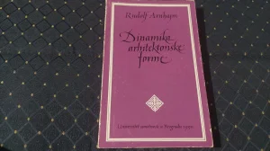 Dinamika arhitektonske forme/Rudolf Arhajm