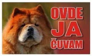 Tabla Ovde ja čuvam ČAU ČAU