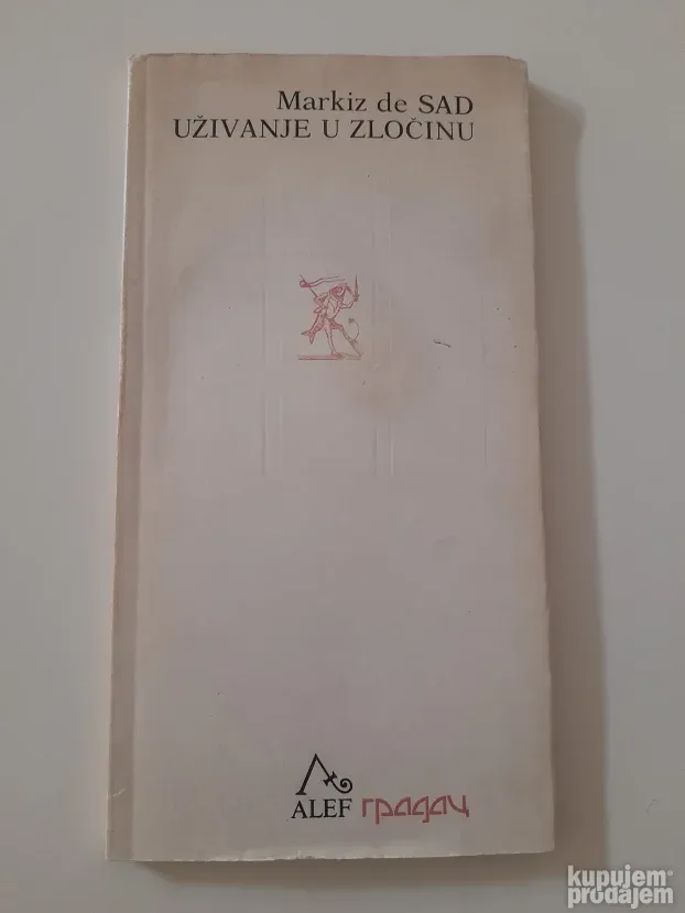 Uživanje u zločinu - Markiz de Sad