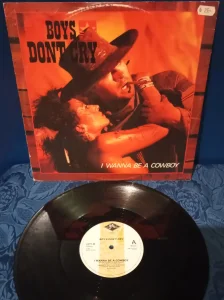 Boy's Don't Cry -  I Wanna Be A Cowboy