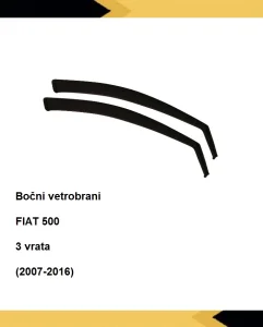 Vetrobrani Deflektori Usmerivaci Vazduha, Fiat 500 2007-2016