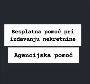 Pomoc pri izdavanju stanova i ostalih nekretnina BESPLATNO