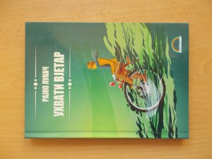 Uhvati vjetar - Rajko Lukac