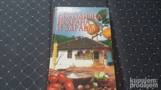 Porodicna ishrana i zdravlje/Nedeljko Jokic
