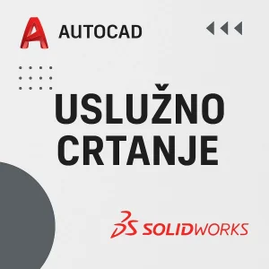 Uslužno tehničko crtanje AutoCAD (2D i 3D) i Solidworks