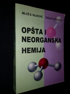 Opsta i neorganska hemija - Milos B. Rajkovic