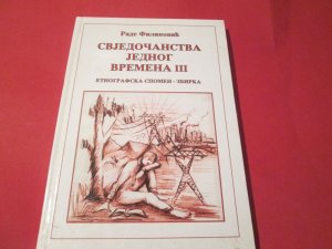 Svjedočanstava jednog vremena III, Rade Filipović