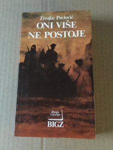 KNJIGA - Oni više ne postoje, Živojin Pavlović, BIGZ,1987