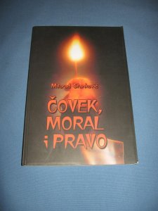 Čovek, moral i pravo - Milorad Stanković