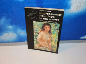 Germain Bazin Impressionist Paintings in the Louvre