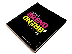Volim brend, živim za brend / Dejan Šapić
