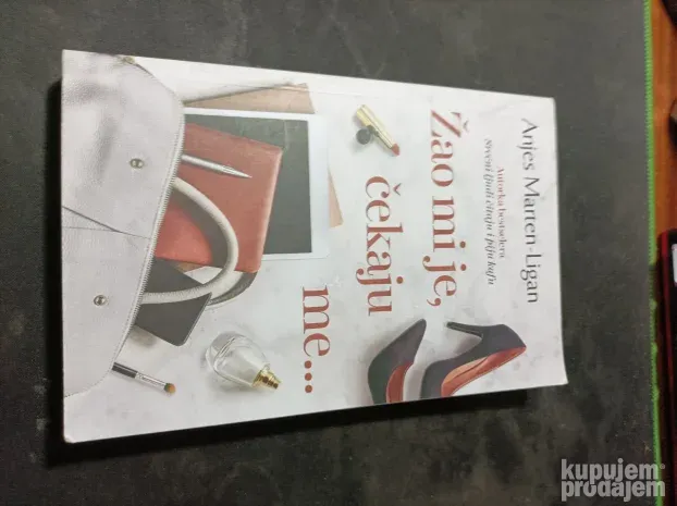 Žao mi je, čekaju me - Anjes Marten-Ligan
