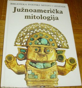 Južnoamerička mitologija (1986.) - Harold Osborne
