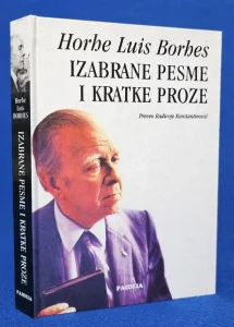 Izabrane pesme i kratke proze - Horhe Luis Borhes
