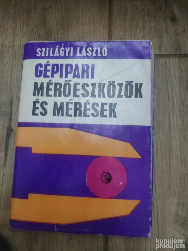 Gepipari Meroeszkozok es Meresek - Szilagyi Laszlo