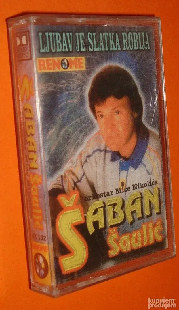 Šaban Šaulić Ljubav je slatka robija